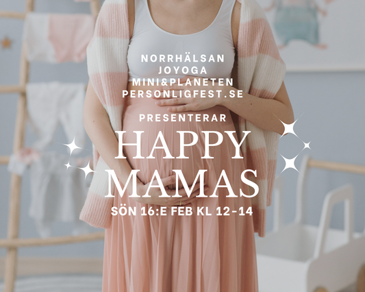 Event 16:e feb HAPPY MAMAS